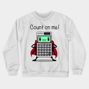 Count on Me Crewneck Sweatshirt